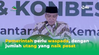 Ketum PBNU: Pemerintah Perlu Waspada Dengan Jumlah Utang yang Naik Pesat