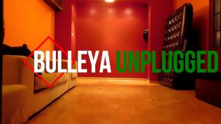 FREESTYLE DANCE | BULLEYA -UNPLUGGED VERSION | AE DIL HAI MUSHKIL | SIDDHART SLATHIA & MAHESH RAO