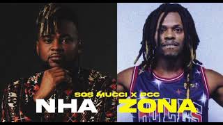 SOS MUCCI - NHA ZONA feat. PCC ( OFFICIAL AUDIO)