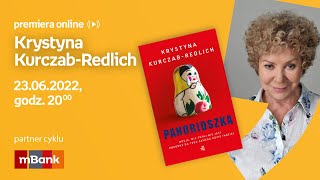 Krystyna Kurczab-Redlich – PREMIERA 23.06.2022 g.20:00