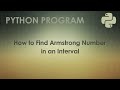 Python Program to Find Armstrong Number in an Interval | Python Examples