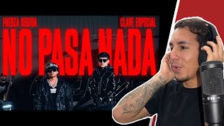 🔥 ¡Reacción a 'No Pasa Nada' de Fuerza Regida x Clave Especial! 🔥 ¡Pura adrenalina y corridos duros!