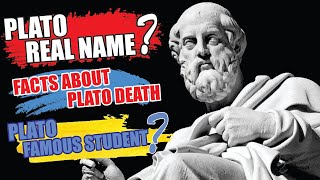PLATO - Who Was This Famous Philosopher?
