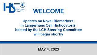 May 2023 HS Webinar - Updates on Novel Biomarkers in LCH