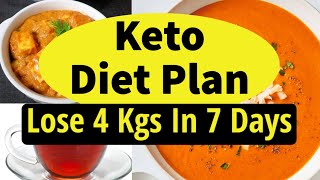 Keto Diet Plan For Weight Loss | Lose 4 Kgs in 7 Days | Full Day Indian Ketogenic Diet Plan
