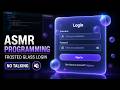 ASMR Programming - Frosted Glass Login - No Talking