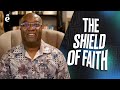 The Shield of Fatih | Ekklesia | Dr Dennis Sempebwa