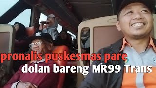 pronalis puskesmas pare dolan bareng MR99 trans