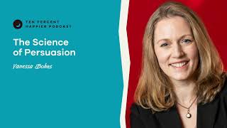 The Science of Persuasion | Vanessa Bohns | Podcast Episode 550