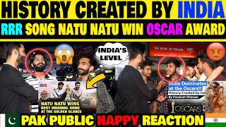 RRR MOVIE SONG NATU NATU WIN OSCAR AWARD | INDIA CREATED HISTORY | PAKISTANI PUBLIC REACTION