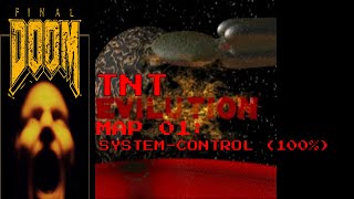 Final Doom TNT Evilution Map 1: System Control (100%)!