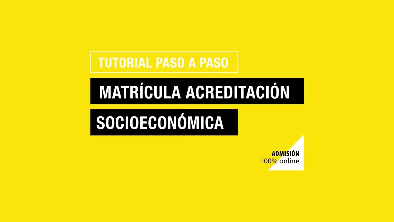 Tutorial Paso A Paso Matrícula: Acreditación Socioeconómica - YouTube