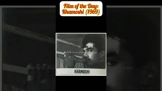 Film of the Day: Khamoshi (1969) #11
