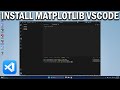 How To Install Matplotlib in Visual Studio Code - Easy Fix