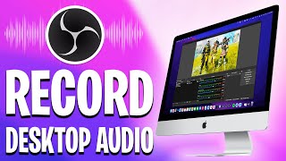 How To Record Mac Desktop Audio in OBS (FREE)(Intel / M1)