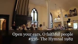 Open your ears, O faithful people- 536 The Hymnal 1982