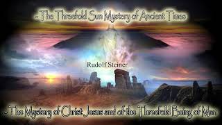 The Threefold Sun Mystery of Ancient Times By Rudolf Steiner