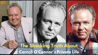 The Shocking Truth About Carroll O'Connor's Private Life