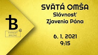 Slávnosť Zjavenia Pána │ Svätá omša │ 6. 1. 2021 │ 9:15