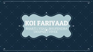Koi Fariyaad-Jagjit Singh[Tum Bin] Cover-Bharti|Bhupendra|Vijay|Swapnil|Vivek