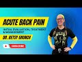 Case study 34 - Acute Back Pain - initial eval, treatment, & management EXPLAINED by a neurosurgeon