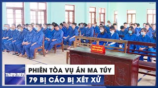 79 bị cáo bị xét xử trong vụ án ma túy tại Bắc Ninh