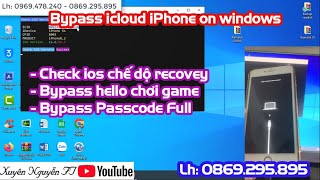 Check ios ramdisk On windows || Bypass icloud iPhone ios 12 -16 Full Chức Năng - Xuyên Nguyễn Ft