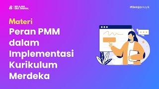 Peran Platform Merdeka Mengajar dalam Implementasi Kurikulum Merdeka