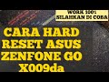 Cara hard reset asus zenfone go