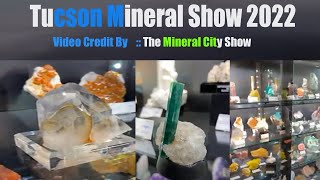 Tucson Mineral Show 2022 | The Mineral City Show | World Expensive Gemstone in Tucson Show 2022