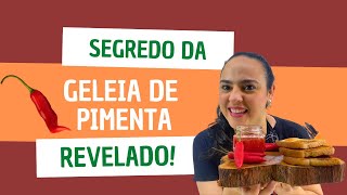 GELEIA DE PIMENTA ARTESANAL FÁCIL, RÁPIDA E SEM SEGREDOS | D’lícias da Pri