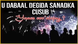 U Dabaal Degida Sanadka Cusub Yaa soo Alifay markii Hore, 25 December maxay aheyd?