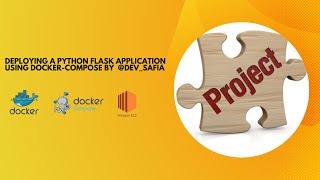 Deploying a Python Flask Application Using Docker-Compose by @dev_safia #projects #devops #docker