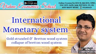 #30| International Monetary system | Bretton wood system | collapse of bretton wood system | ugc net