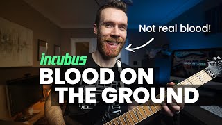 Incubus - BLOOD ON THE GROUND (guitar cover)