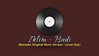 Budi - Iklim Karaoke Lower Key