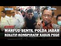 GERAM! Mahfud MD Kritik Keras Penanganan Polda Jabar Tak Profesional Usai Pegi Dibebaskan: Kolutif