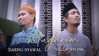 SHOLAWAT MUGHROM - VALDY NYONK Feat DAENG SYAWAL (COVER)