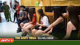 Tin tức an ninh trật tự nóng, thời sự Việt Nam mới nhất 24h trưa ngày 22/2 | ANTV