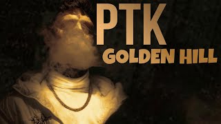 PTK - GOLDEN HILL (videoklip)