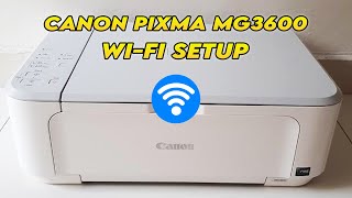 Canon Pixma MG3600 : How to Setup the Wi-Fi (iPhone \u0026 Android) Wireless Connection