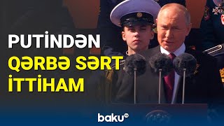 Putinin Qələbə paradında sərt çıxışı