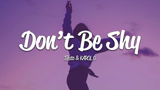 Tiësto, KAROL G - Don't Be Shy (Lyrics) |  GAYLE...