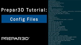 Prepar3D Tutorials | Config Files