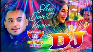 She don't know dj remix song || Mix by_Dj Manash