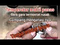 cara mengatasi temperatur mobil TOYOTA AVANZA panas ... karena termostat yg bermasalah,,