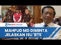 Cegah Persepsi Liar, Mahfud MD Diminta Ralat 'Gosip Politik' 3 Partai Terima Aliran Dana Korupsi BTS