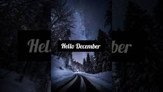 Hello December | Goodbye November | Welcome December | Whatsapp status |