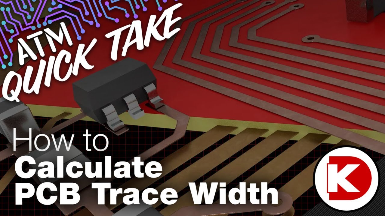 Calculate PCB Trace Width – ATM Quick Take | Digi-Key Electronics - YouTube