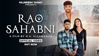 Rao Sahabni ( Official Video ) Rajneesh Yadav | Avaneesh Yadav | Yadav Song | New Haryanvi Song 2023